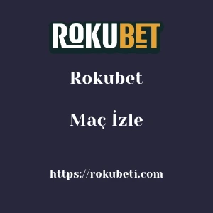 Rokubet Maç İzle