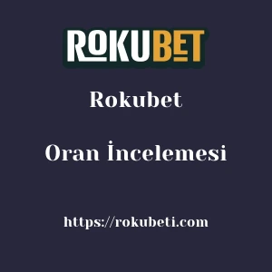 Rokubet Oran İncelemesi